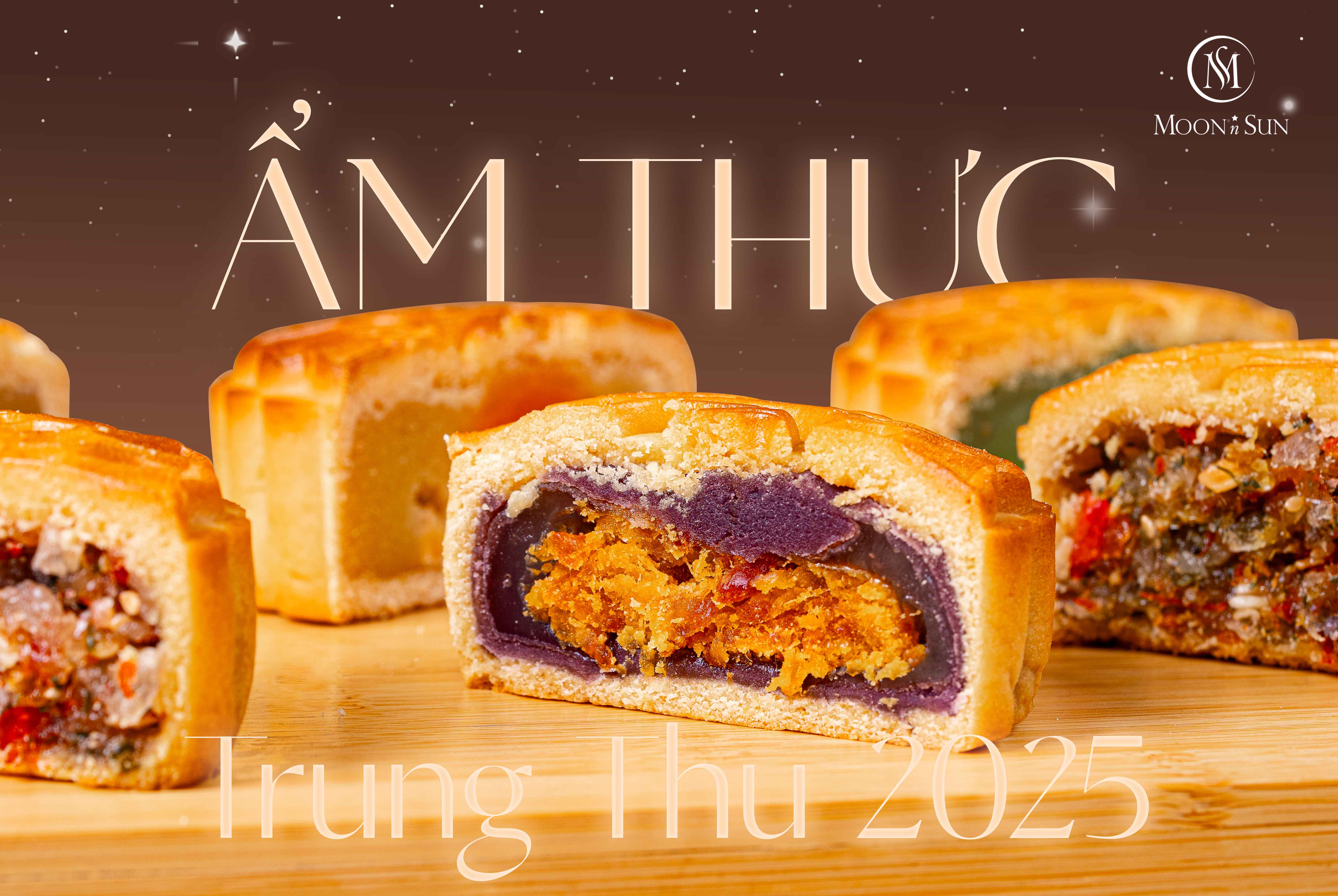 BỘ SƯU TẬP ẨM THỰC TRUNG THU 2025 CỦA MOON N SUN - SỰ KẾT HỢP TINH TẾ GIỮA TRUYỀN THỐNG VÀ HIỆN ĐẠI