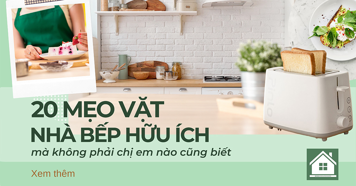 20 mẹo nhà bếp không biết thật phí cả đời