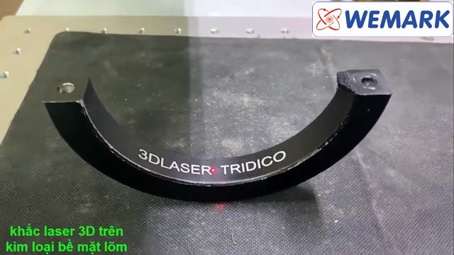 Khắc laser 3D kim loại trên bề mặt lõm