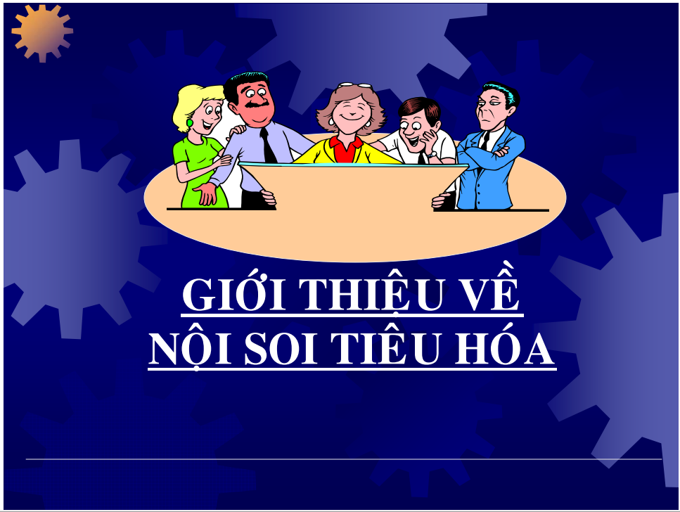 GIỚI THIỆU VỀ NỘI SOI TIÊU HÓA ( theo nguồn trích)