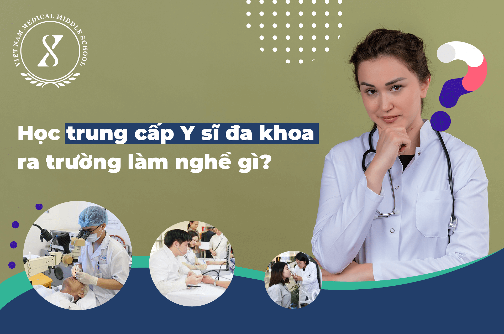 Học Trung Cấp Y Sĩ Đa Khoa Ra Trường Làm Nghề Gì?