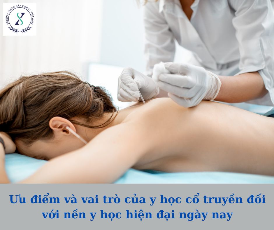 Ưu điểm và vai trò của y học cổ truyền đối với nền y học hiện đại ngày nay