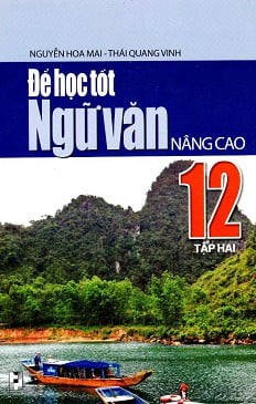 Để Học Tốt Ngữ Văn Lớp 12 Nâng Cao (Tập 2)