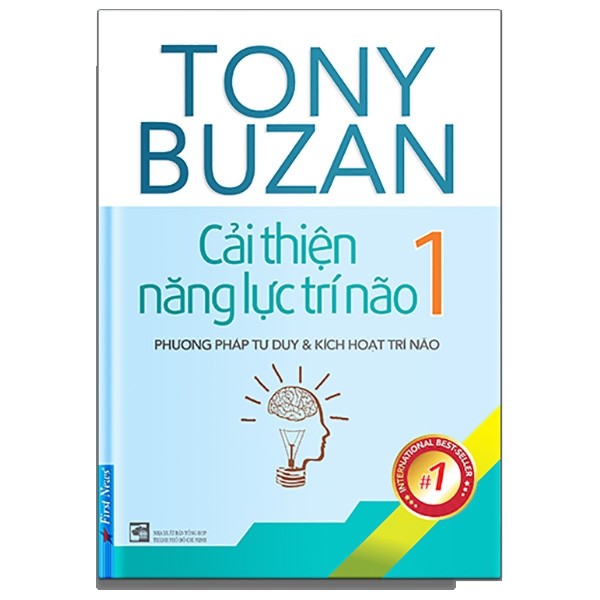 Cải Thiện Năng Lực Trí Não 1 - Phương Pháp Tư Duy Và Kích Hoạt Trí Não (Tái Bản 2019)