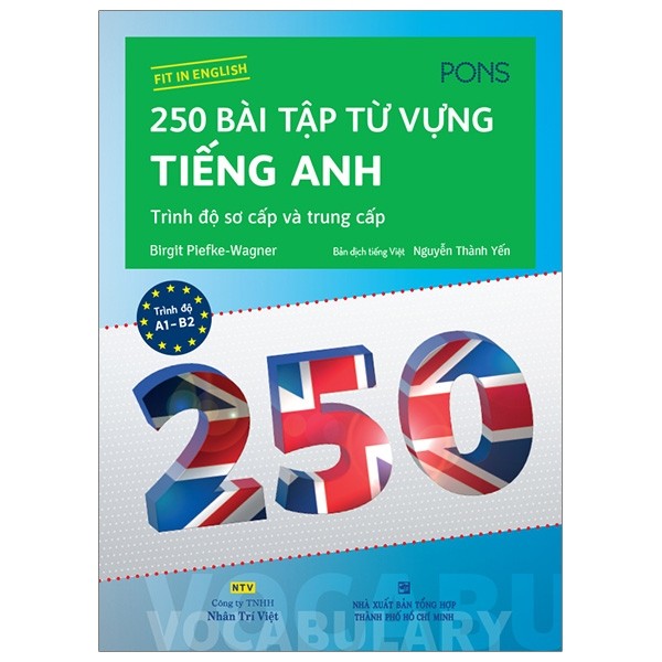 250 Bài Tập Từ Vựng Tiếng Anh - Trình Độ Sơ Cấp Và Trung Cấp