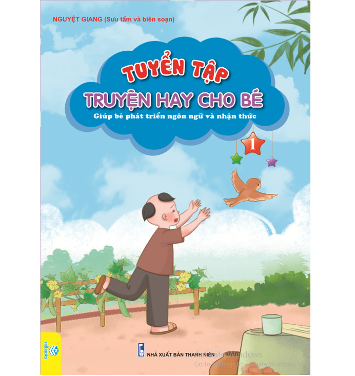 Tuyển Tập Truyện Hay Cho Bé Tập 1 - Giúp Bé Phát Triển Ngôn Ngữ Và Nhận Thức - ndbooks