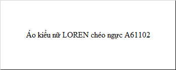 Áo kiểu nữ LOREN chéo ngực A61102