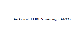 Áo kiểu nữ LOREN xoắn ngực A6993