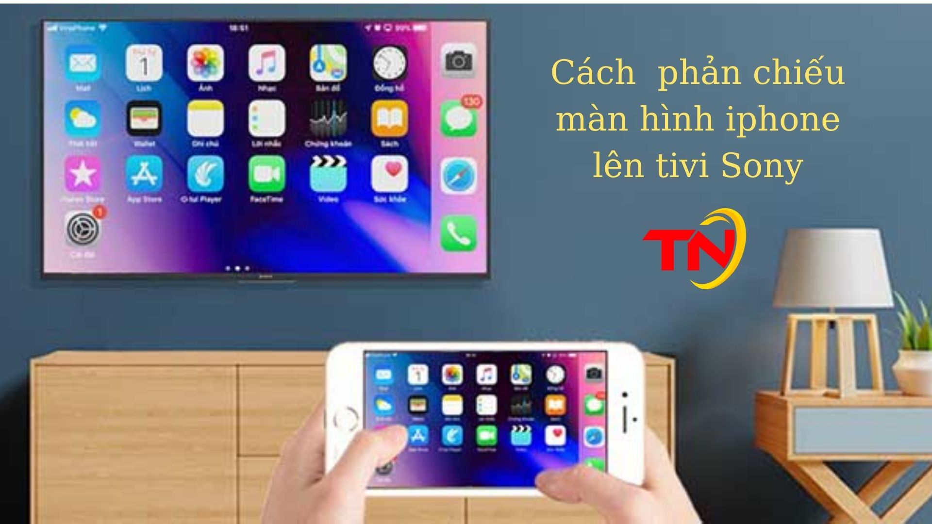 3 cách phản chiếu màn hình iPhone lên tivi Sony không cần dây, cáp cực đơn giản