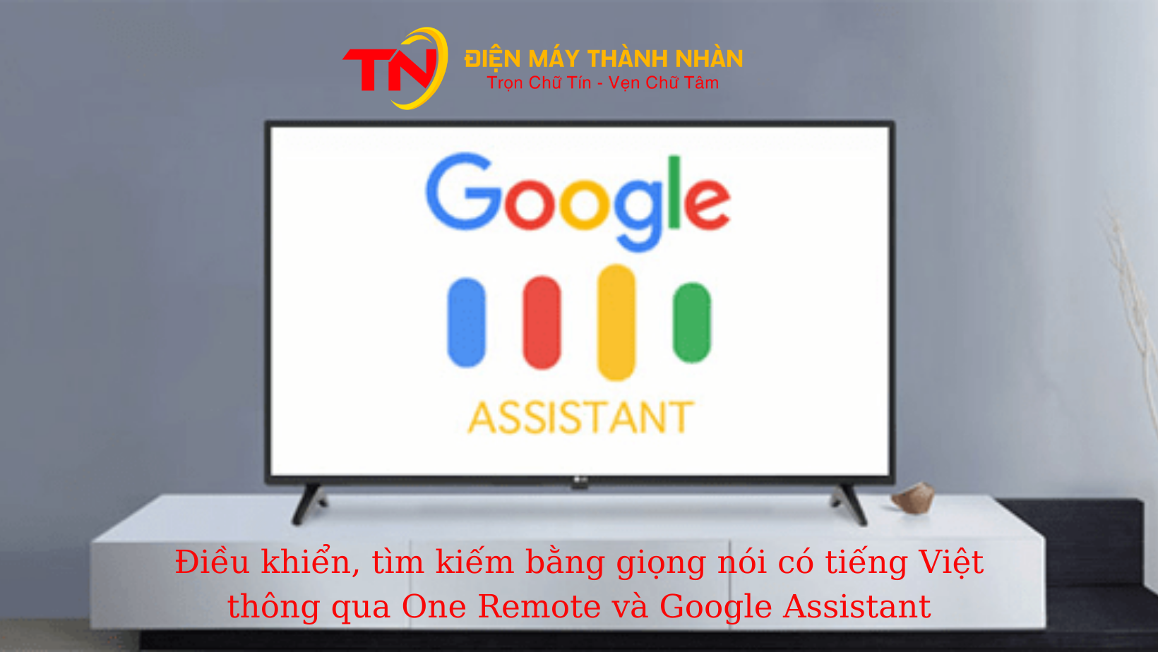 Hướng dẫn cài đặt và sử dụng Google Assistant trên tivi Samsung