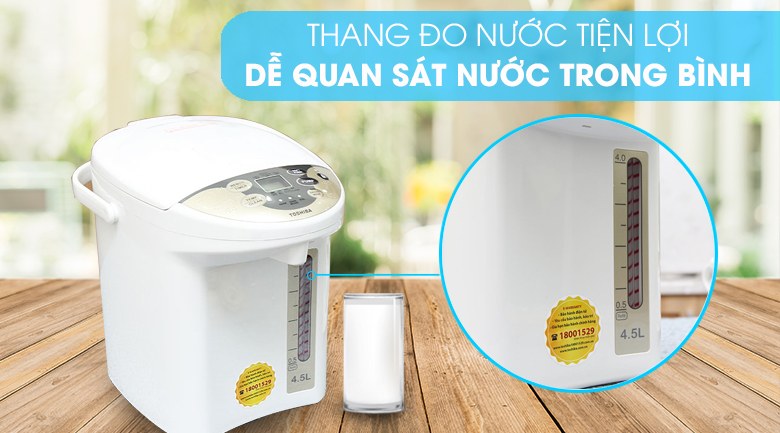 Bình thủy điện Toshiba 4.5 lít PLK-45SF(WT)VN Xuất xứ Thái Lan - Thang đo nước tiện lợi