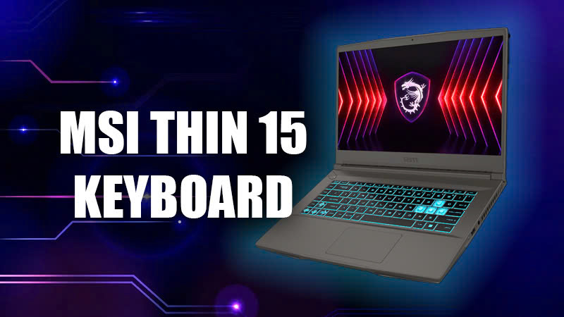 Bàn phím của laptop MSI THIN 15