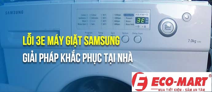Máy giặt Samsung lỗi 3E do đâu?
