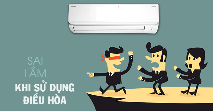 7 sai lầm sử dụng máy lạnh gây hao phí điện và giảm tuổi thọ của máy