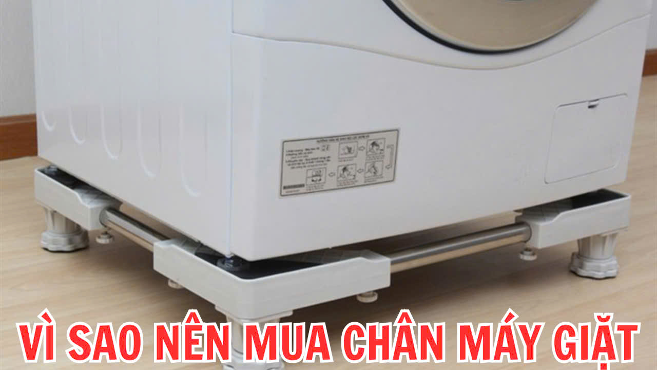 5 lợi ích của chân đế máy giặt và kinh nghiệm mua chuẩn nhất
