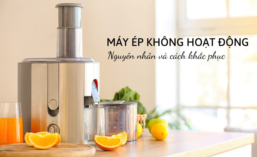 Máy ép không hoạt động khi nhấn nút? Nguyên nhân và cách khắc phục