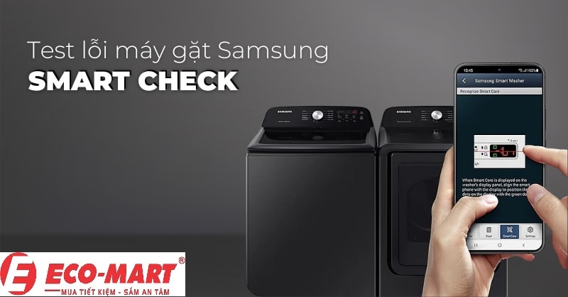 Cách sử dụng Smart Check test lỗi máy giặt Samsung