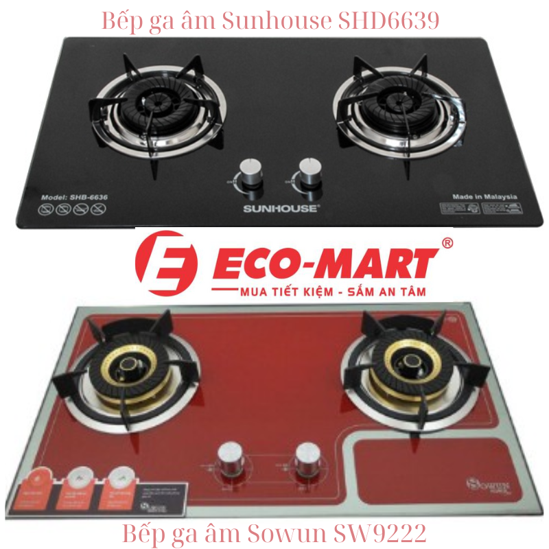 So sánh bếp ga âm Sowun SW9222 với bếp Sunhouse SHB6636