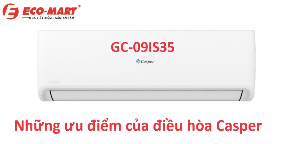 Những ưu điểm của điều hòa Casper GC-09IS35