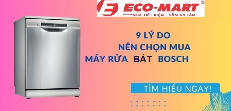 9 Lý Do Nên Chọn Máy Rửa Bát Bosch SMS8YCI01E Thay Vì Các Mẫu Máy Rửa Bát Khác