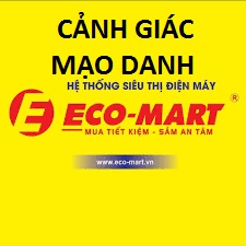 THÔNG BÁO CẢNH GIÁC LỪA ĐẢO MẠO DANH ECO-MART QUA SHOPEE - WEBSITE