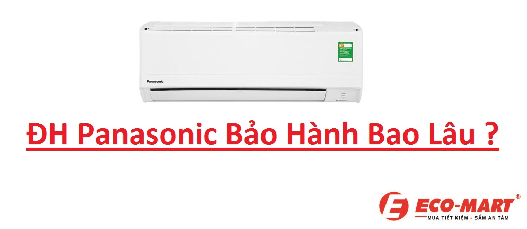 Điều hòa Panasonic bảo hành bao lâu ?