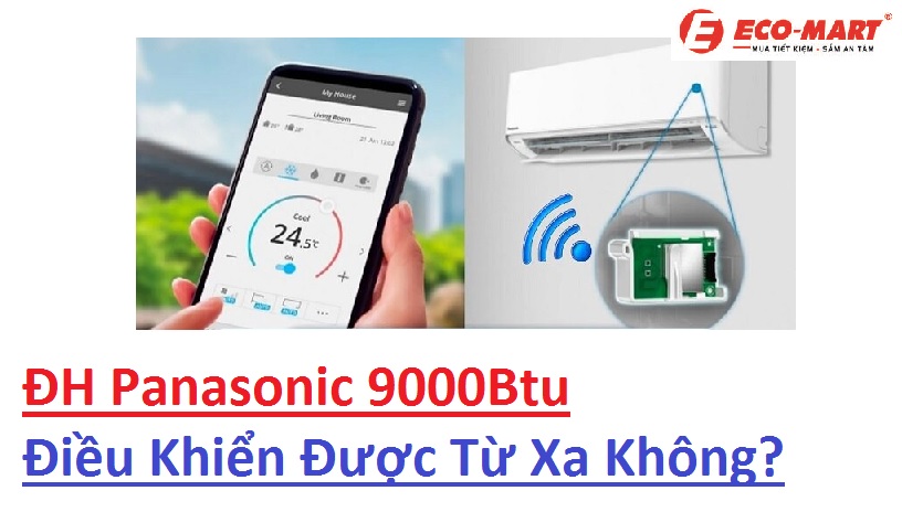 Điều hòa Panasonic 9000BTU có thể điều khiển từ xa được không?