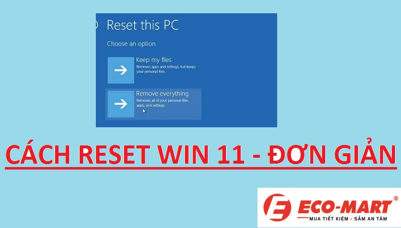 Cách Reset Win 11 mới nhất 2023