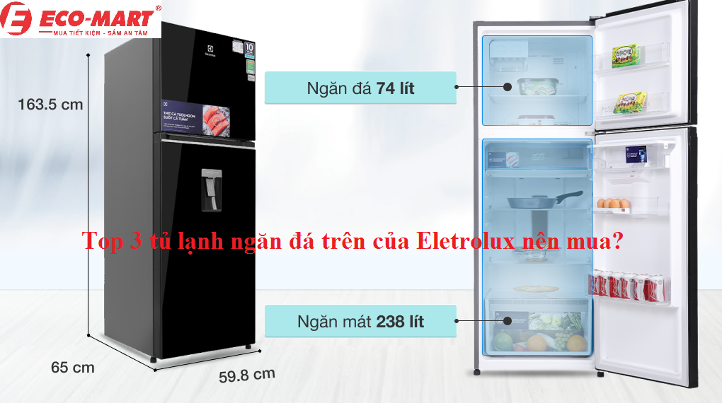 Top 3 tủ lạnh ngăn đá trên của Eletrolux nên mua?