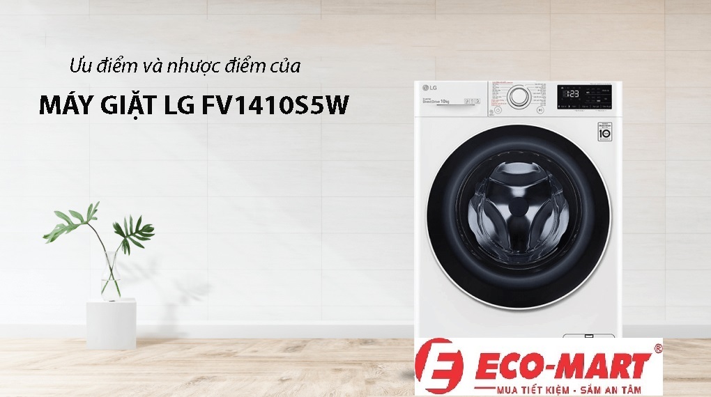 Ưu điểm và nhược điểm của máy giặt LG FV1410S5W