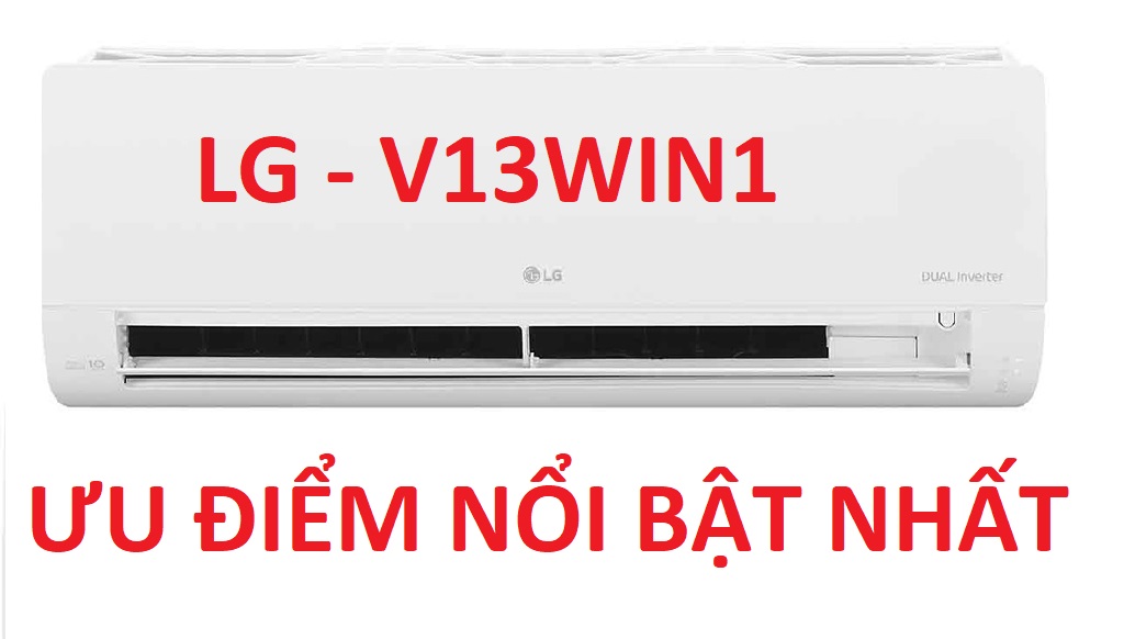 Top 6 Ưu điểm nổi bật của điều hòa LG V13WIN1 mới nhất