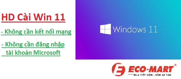 Cách Cài Win 11 Không Cần Kết Nối Internet - Không Cần Đăng Nhập Tài Khoản Microsoft