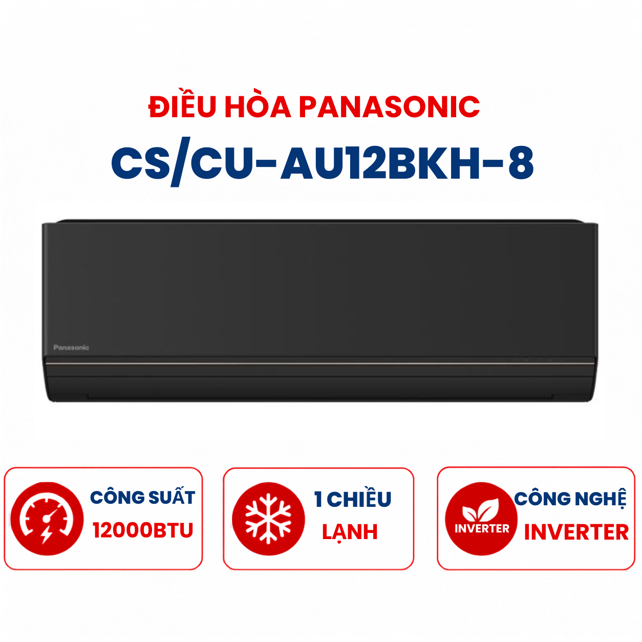 Điều hòa Panasonic 1 chiều 12000BTU Inverter CS/CU-AU12BKH-8 mặt lạnh màu đen