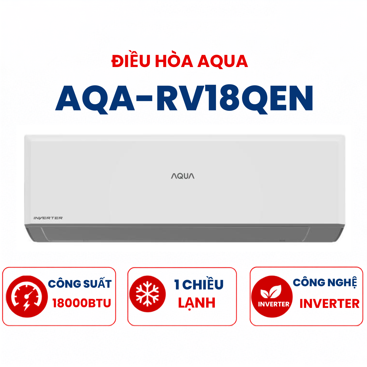 Điều hòa Aqua 1 chiều 18000Btu Inverter AQA-RV18QEN