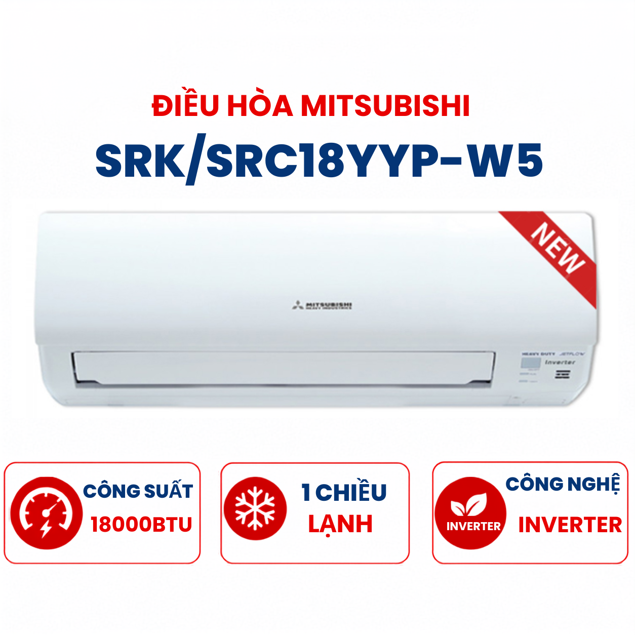 Điều hòa Mitsubishi 1 chiều 18.000BTU inverter SRK/SRC18YYP-W5
