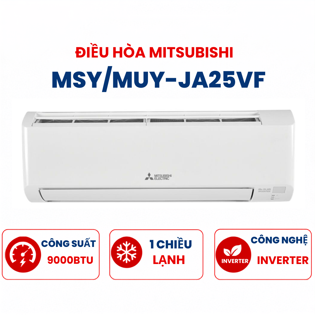 Điều hòa Mitsubishi Electric 1 chiều 9000BTU Inverter R32 MSY/MUY-JA25VF