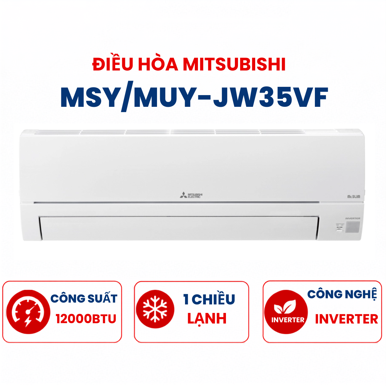 Điều hòa Mitsubishi Electric 1 chiều 12000BTU Inverter MSY/MUY-JW35VF