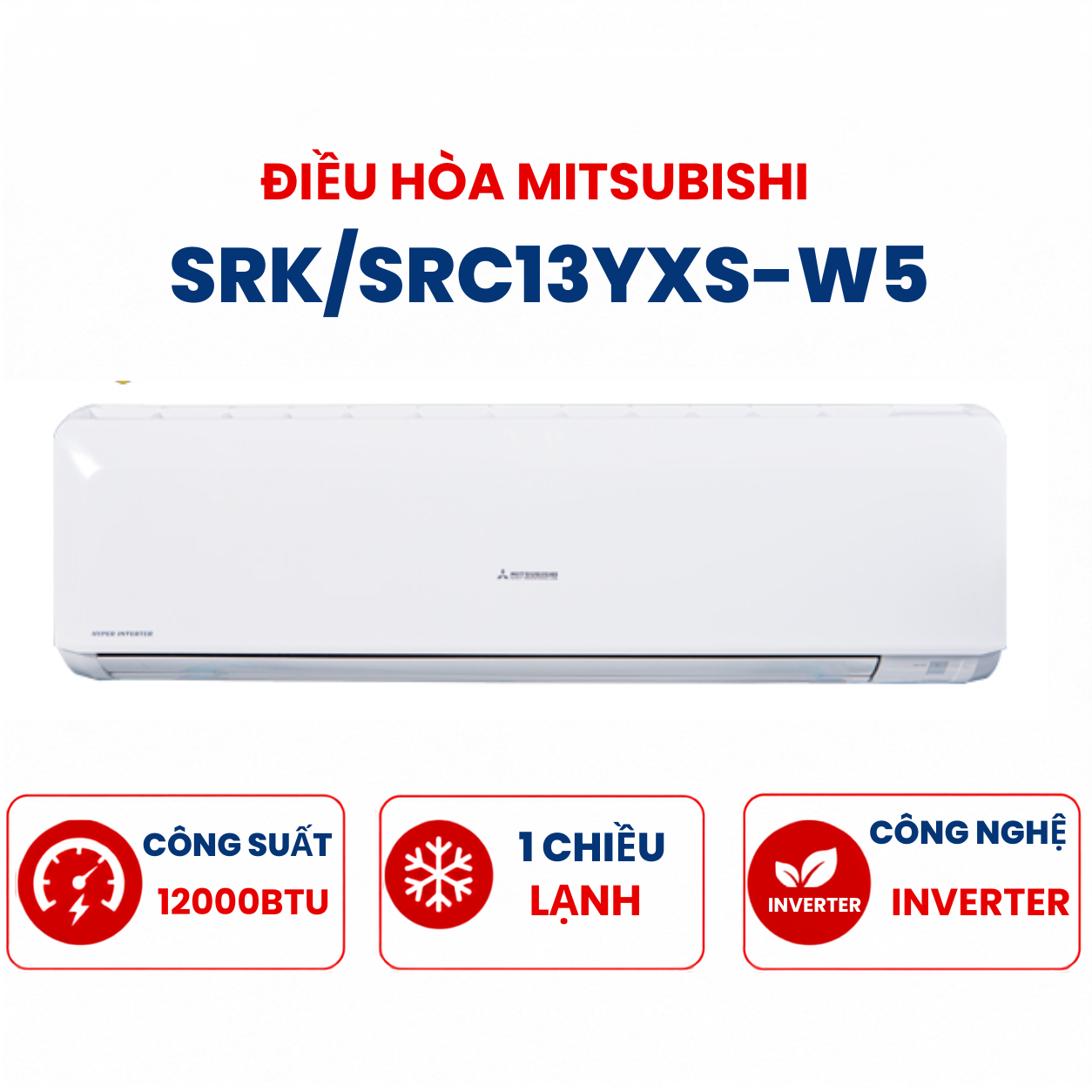 Điều hòa Mitsubishi Heavy 1 chiều 12000BTU inverter SRK/SRC13YXS-W5