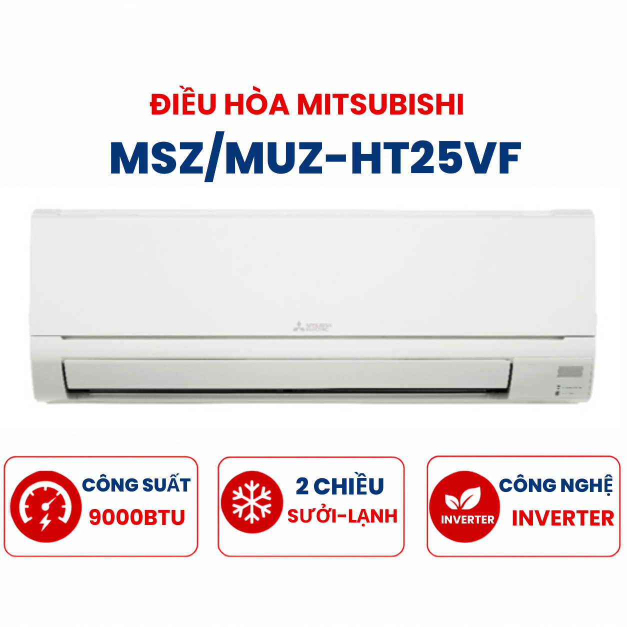Điều hòa Mitsubishi 2 chiều 9000BTU Inverter MSZ/MUZ-HT25VF