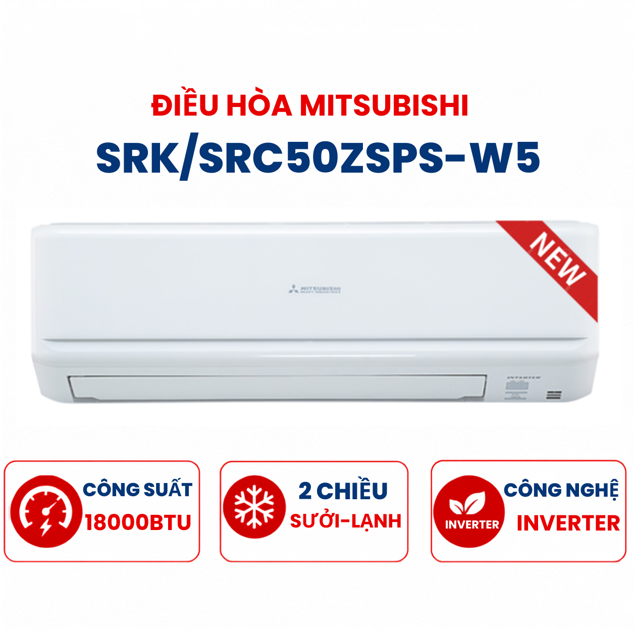 Điều hòa Mitsubishi  2 chiều 18000BTU Inverter R32 SRK/SRC50ZSPS-W5