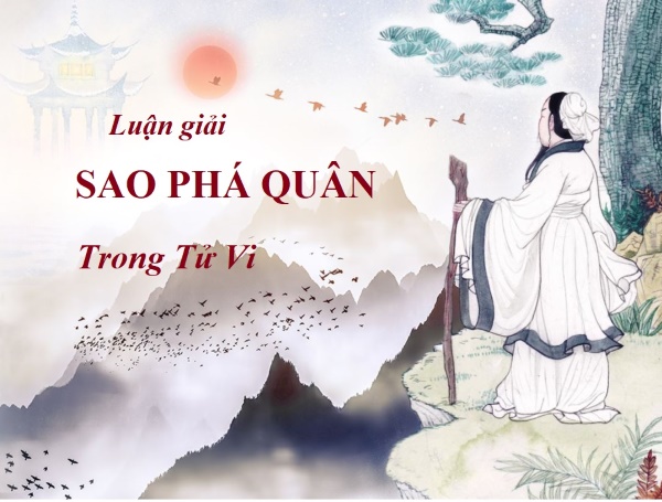 Sao Phá Quân trong mệnh thường trải qua nhiều biến động trong cuộc sống