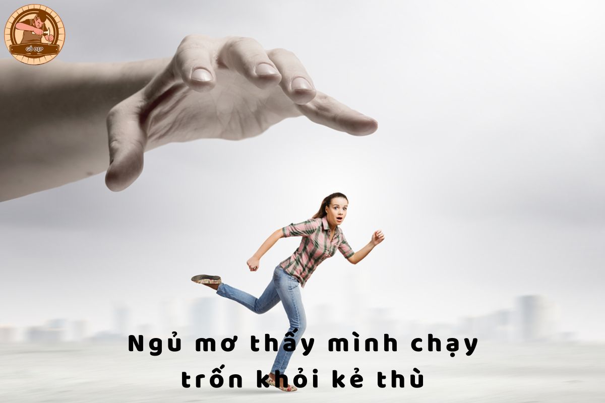 Ngủ mơ thấy mình chạy trốn kẻ thù