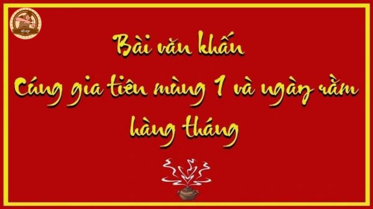 Các mẫu văn khấn mùng 1 chuẩn nhất tại nhà