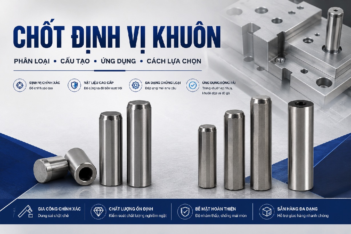 Chốt định vị là gì? phân loại các chốt định vị