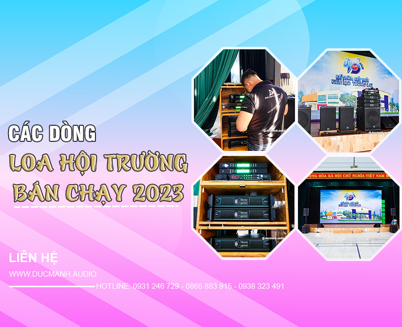 Các dòng loa hội trường bán chạy nhất trong năm 2023