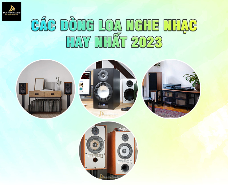 Các dòng loa nghe nhạc hay nhất 2023