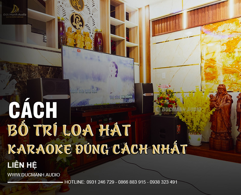 Cách bố trí loa hát karaoke đúng cách nhất