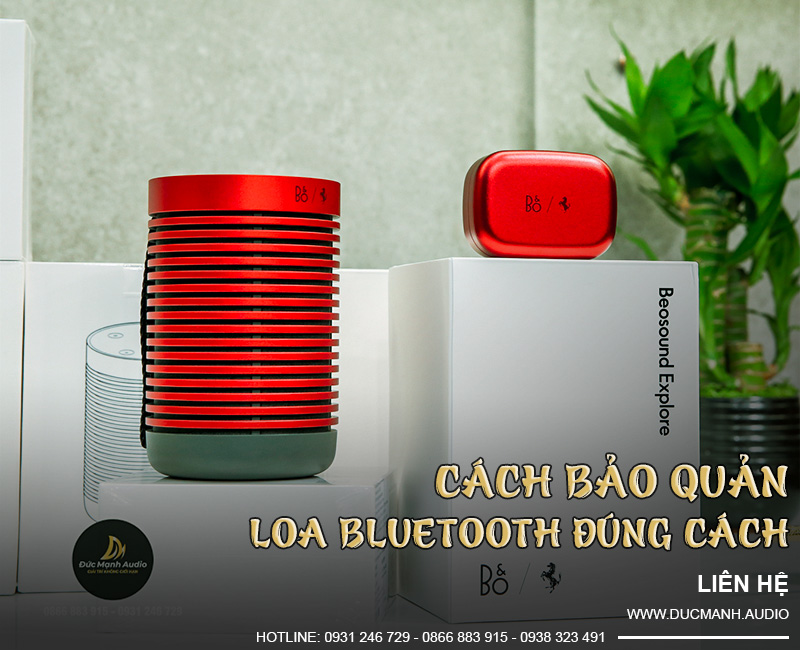 Cách sử dụng và bảo quản loa bluetooth đúng cách