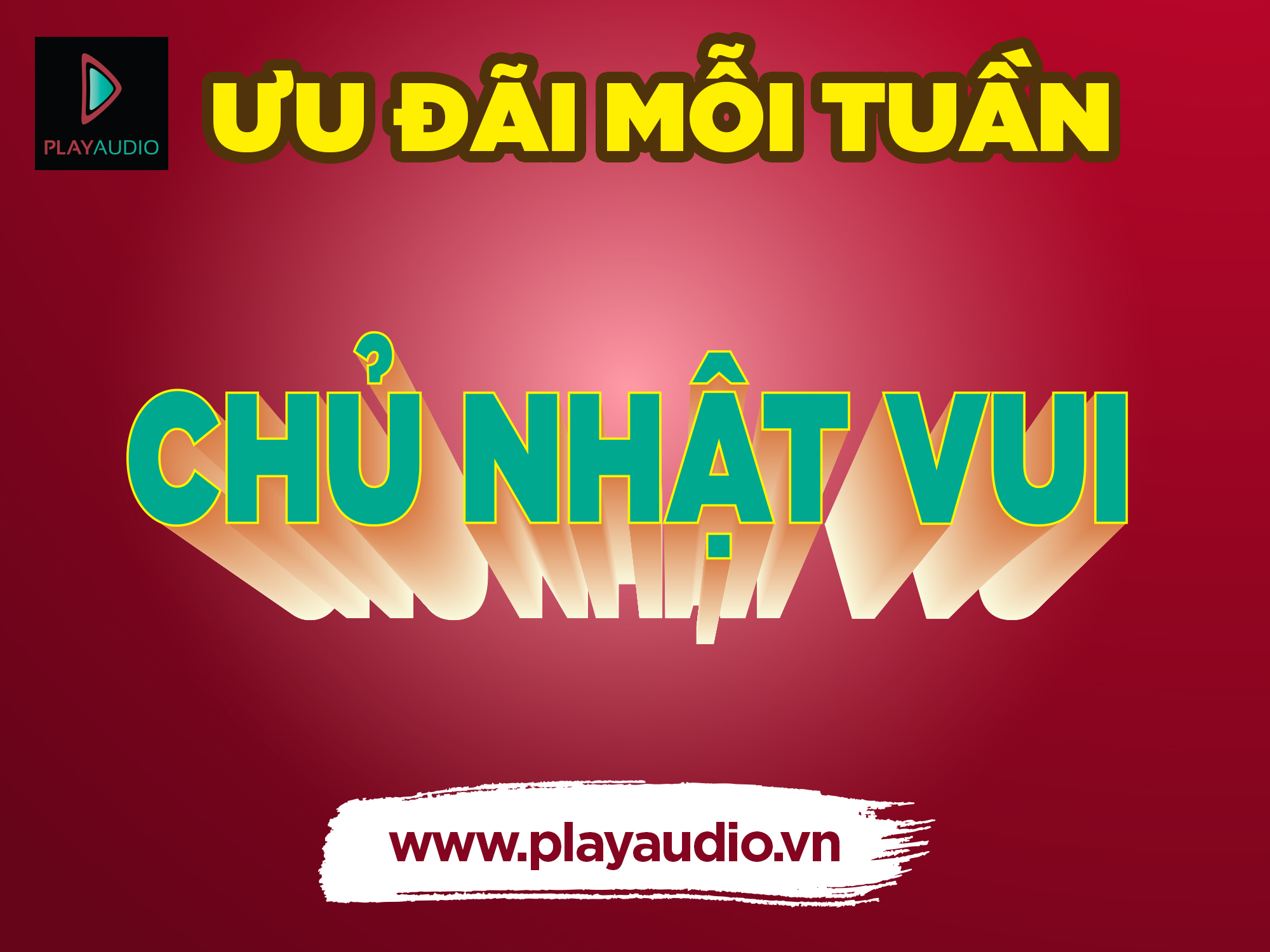 Chủ Nhật vui - Play Audio khuyến mãi mỗi tuần