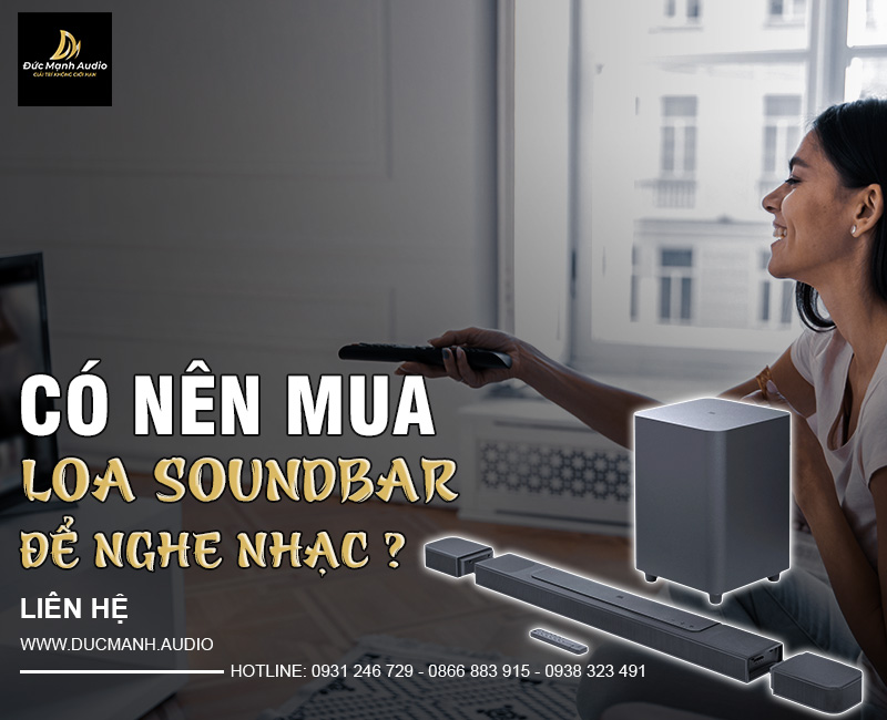 Có nên mua loa Soundbar để nghe nhạc hay không?